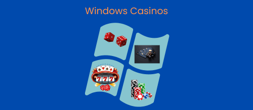 Windows-Casinos