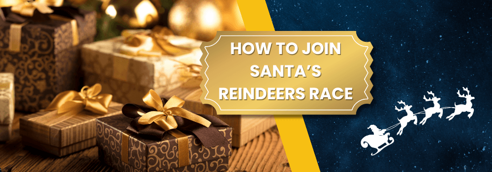 How to Join Santa’s Reindeers Race