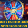 Lucky Hunter’s Lucky Spin Promotion