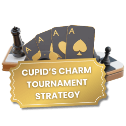 Cupid’s Charm Tournament Strategy