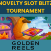 Novelty Slot Blitz at Golden Reels Casino