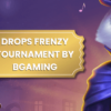 Drops Frenzy Tournament by BGaming