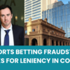 Sports Betting Fraudster Asks for Leniency in Court