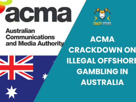 ACMA Crackdown on Illegal Offshore Gambling in Australia