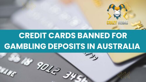 Credit Cards Banned for Gambling Deposits in Australia