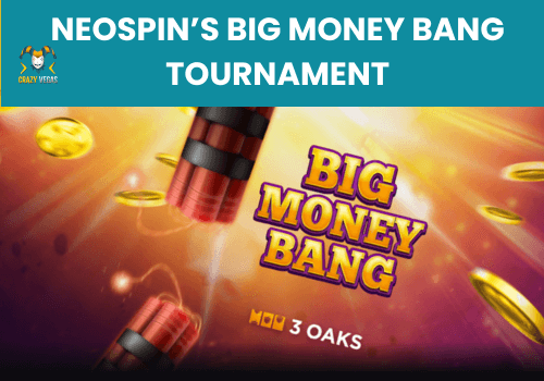 NeoSpin’s Big Money Bang Tournament