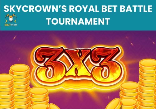 Welcome to SkyCrown's battlefield: the Royal Bet Battle Tournament.