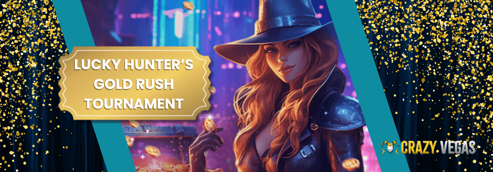 Win Big with Lucky Hunter’s Gold Rush Tournament