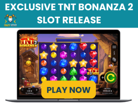 Exclusive TNT Bonanza 2 Slot Release