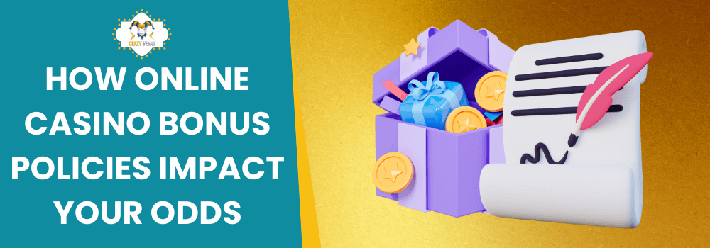 How Online Casino Bonus Policies Impact Your Odds