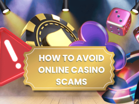 How to Avoid Online Casino Scams