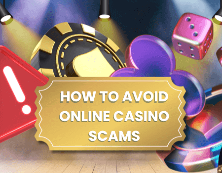 How to Avoid Online Casino Scams