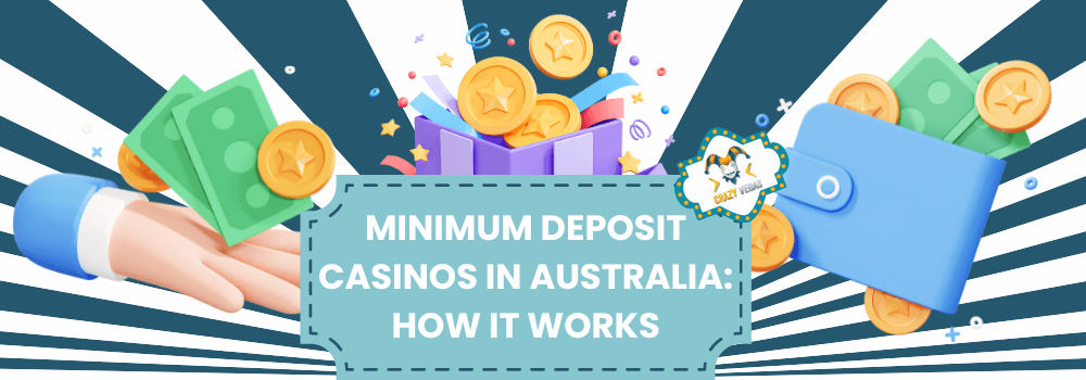 Minimum Deposit Casinos in Australia