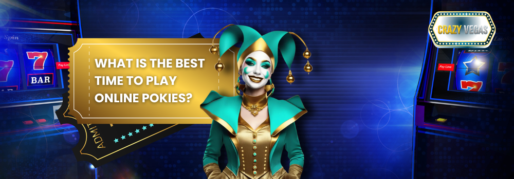 Best Time to Play Online Pokies