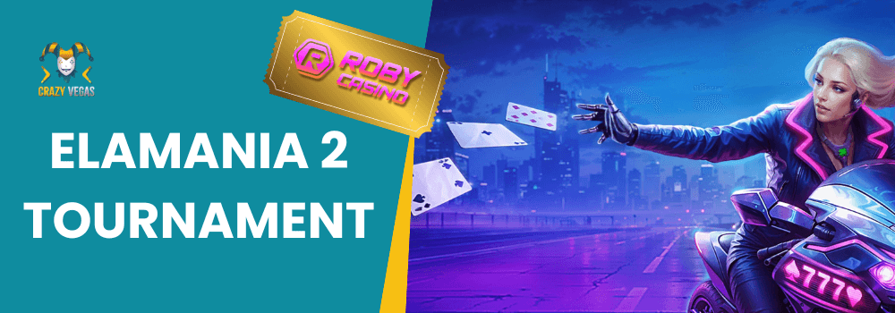 Roby Casino’s Elamania 2 Tournament