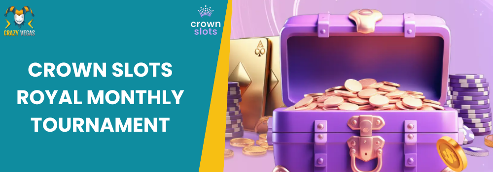 Crown-Slots-Royal-Monthly-Tournament