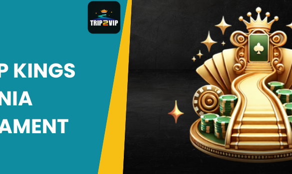 Trip2VIP Kings Mania Tournament