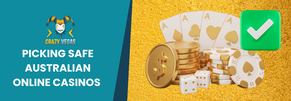 Picking Safe Australian Online Casinos with Crazy Vegas