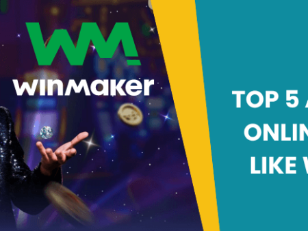 Top 5 Casinos Like Win Maker