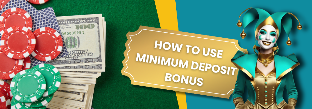 Minimum-Deposit-Bonus