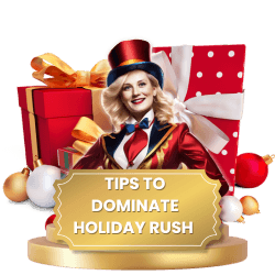 Tips for Dominating the Holiday Rush