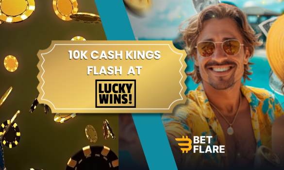 Join the 10K Cash Kings Flash Weekly Tournament