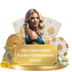 10K Cash Kings Flash rules