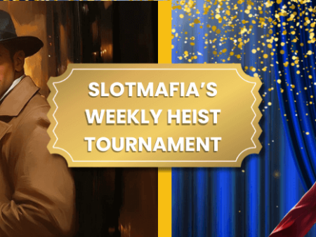 SlotMafia’s Weekly Heist Tournament