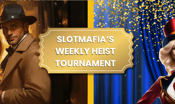 SlotMafia’s Weekly Heist Tournament