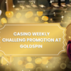 Casino Weekly Challenge at Goldspin Casino