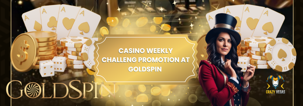 Casino Weekly Challenge at Goldspin Casino