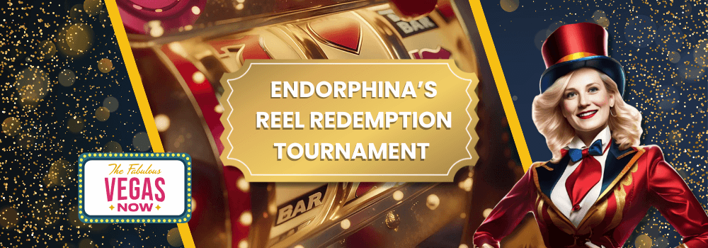 Endorphina’s Reel Redemption Tournament at VegasNow